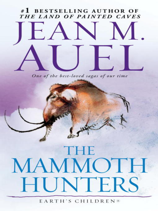 Détails du titre pour The Mammoth Hunters par Jean M. Auel - Liste d'attente